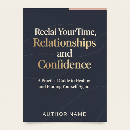 Reclaim Your Time, Relationships and Confidence — Even If You Feel Completely Lost and Overwhelmed